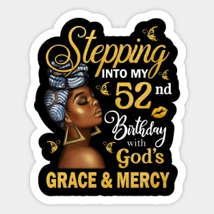 Stepping Into My 52nd Birthday With God's Grace & Mercy Bday Sticker